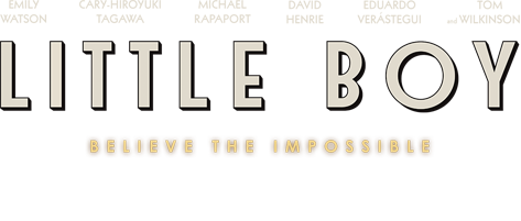 Little Boy - In Theaters April 24